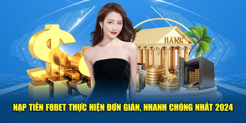 https://f8betvn1.com/nap-tien-f8bet/ Nạp Tiền F8BET - Thực Hiện Đơn Giản, Nhanh Chóng Nhất 2024